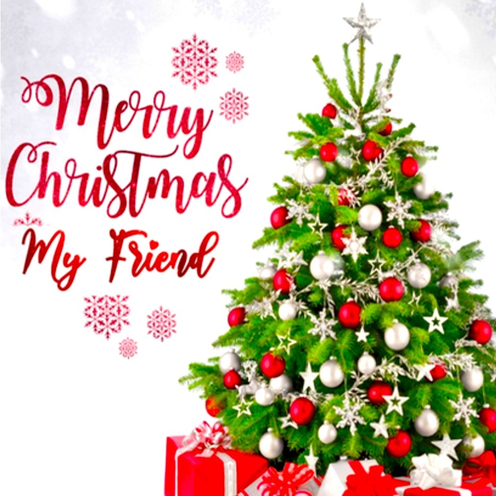 MERRIEST CHRISTMAS MY FRIEND 💕🎄🎁